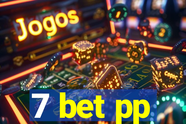 7 bet pp